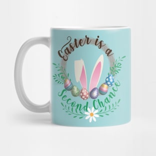 Easter is a Second Chance Mug